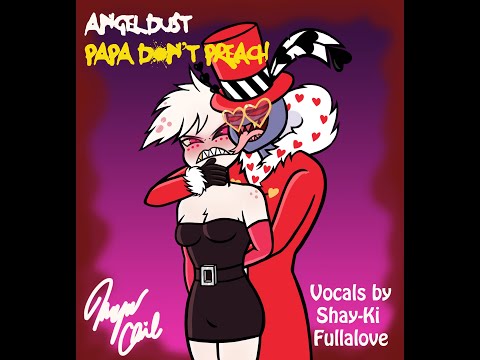 Papa Don't Preach - Angel Dust Cover (Hazbin Hotel)