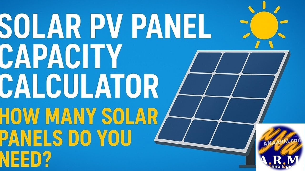 Solar PV Panel Capacity Calculator — How Many Solar Panels Do You Need ...