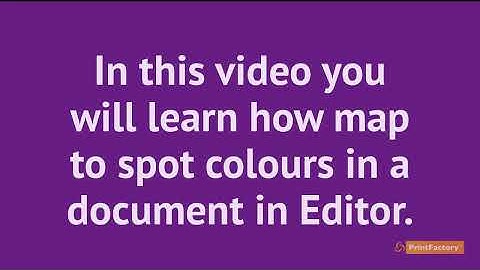 PrintFactory How to Map to spot colours in Editor