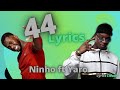 Ninho Ft Yaro 44 Lyrics mp3
