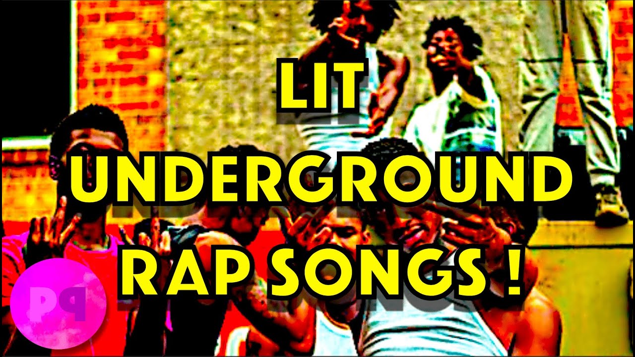 Underground Rapping LIT UNDERGROUND RAP SONGS YOU NEED TO LISTEN TO! - YouTube