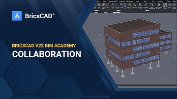 BricsCAD V22 BIM Academy 11 - Collaboration