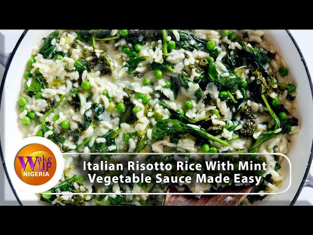 Learn The Perfect Breakfast, Risotto Rice And Mint Vegetable Sauce