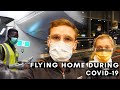 FLYING home during the CORONAVIRUS pandemic | (Covid-19) |  VLOG #056