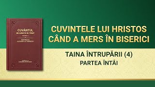 Cuvântul lui Dumnezeu „Taina întrupării (4)ˮ (Partea întâi)