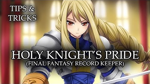 Tips & Tricks - Holy Knight