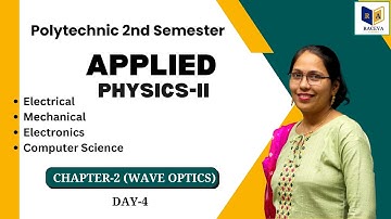 applied physics-2 chapter-2,Wave Optics day-4|up polytechnic 2nd semester physics-2| #racevasemester