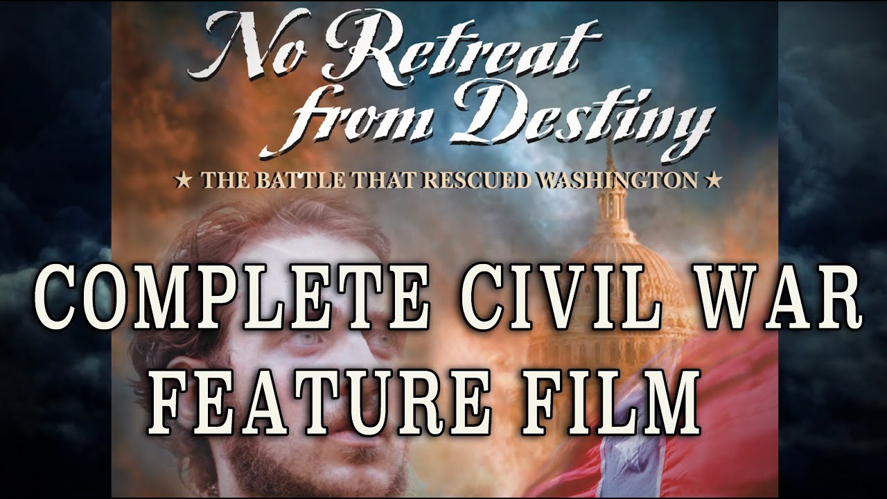 Civil War Feature Film No Retreat From Destiny The Battle That Rescued Washington