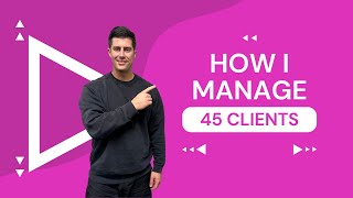 How I Manage 45 Bookkeeping Clients By Myself