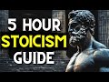 The ultimate 5 hour guide to stoicism for a better life