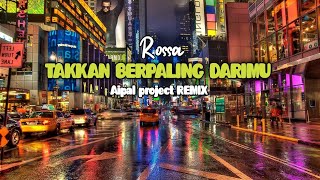 DJ Takkan Berpaling Darimu || Breakbeat || ( Aipal project REMIX )