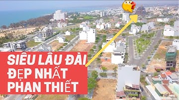 Siêu Lâu Đài TP Phan Thiết - khám phá dự án khu đô thị Ocean Dune Phan Thiết