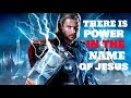 There Is Power In The Name Of Jesus - Powerful Christian Motivation