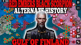 BLACK SCORPION ALTERNATE HISTORY! RED EMBERS GULF OF FINLAND