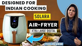 SOLARA Xtra Large 5.5 Litre Digital Air Fryer Review