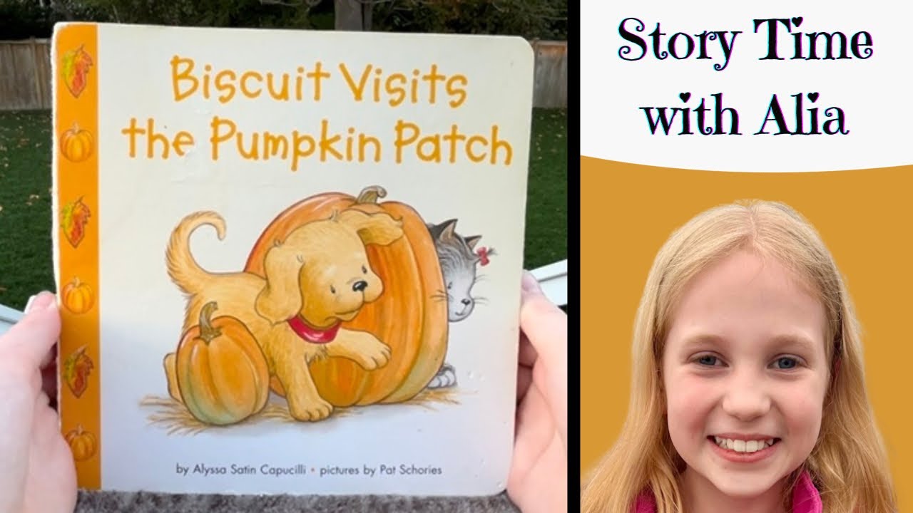 Biscuit Visits the Pumpkin Patch by Alyssa Capucilli (Read by Alia, Age ...