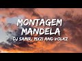 DJ Samir MXZI And Volkz Montagem Mandela Lyrics With English Translation 