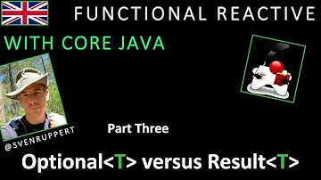 Series - Functional Reactive with core Java - 03 - Optional versus Result