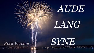 Auld Lang Syne (Full Version) [Rock Cover by Magic Jones]