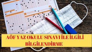 AÖF YAZ OKULU SINAV İLE İLGİLİ BİLGİLENDİRME