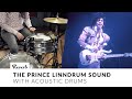 The Prince LinnDrum Sound with Acoustic Drums