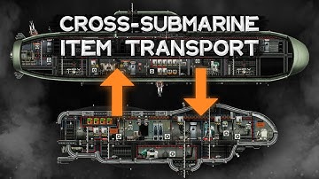 Cross-Submarine Item Transport | Barotrauma Sub Editor Tutorial