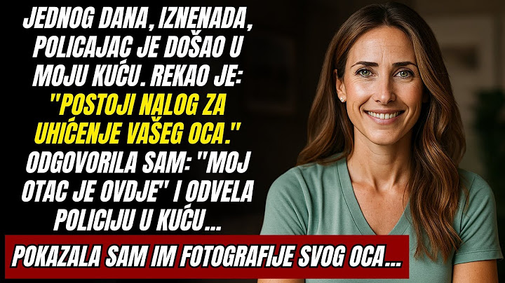 Policajac je došao u moju kuću rekavši: "Postoji nalog za hapšenje tvog oca" — ali ono što nije znao