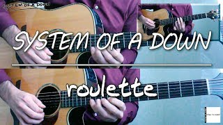 System Of A Down - Roulette (guitar cover)