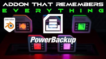 POWER BACKUP - Blender add-on that remembers EVERYTHING.