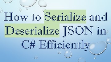 How to Serialize and Deserialize JSON in C- Efficiently