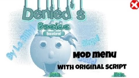 Denied basics Remastered with original script mod menu android port (Baldi basics mod)