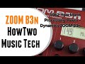 #062 How Much Processing Power - Dynamics ZOOM B3n