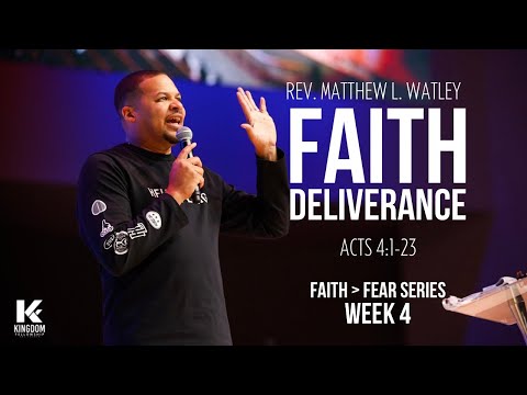 Faith Deliverance | Rev. Matthew L. Watley | Kingdom Fellowship AME