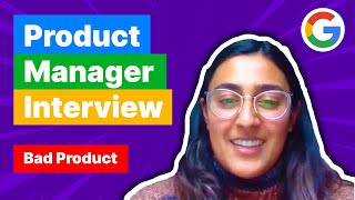 Google Product Manager Mock Interview: What's a bad product experience?