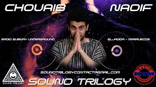 CHOUAIB NADIF - SOUND TRILOGY EP 029 RADIO SUBWAY UNDERGROUND