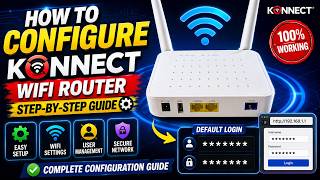How to Configure KONNECT WiFi Router | Default Login, WiFi Setup & Complete Configuration 2026
