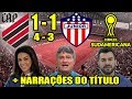 Narrações l Athletico PR 1(4) x (3)1 Junior / Furacão Campeão da Sul-Americana 2018