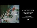 Cryogeyser - Waiting (Official Audio)