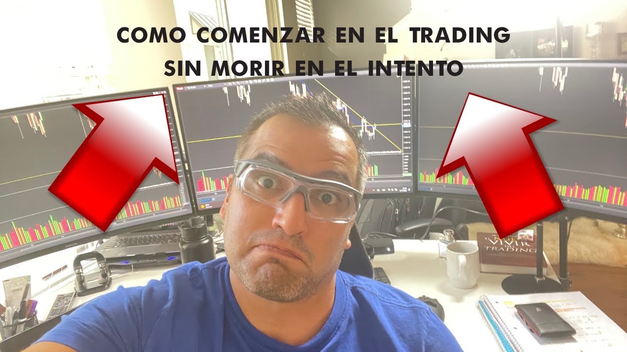¿Como comenzar en el trading y no morir en el intento? - YouTube