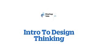 Introduction To Design Thinking Feb 15Th, 2021