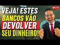 ATENÇÃO: BANCOS vão DEVOLVER DINHEIRO contratos CANCELADOS!