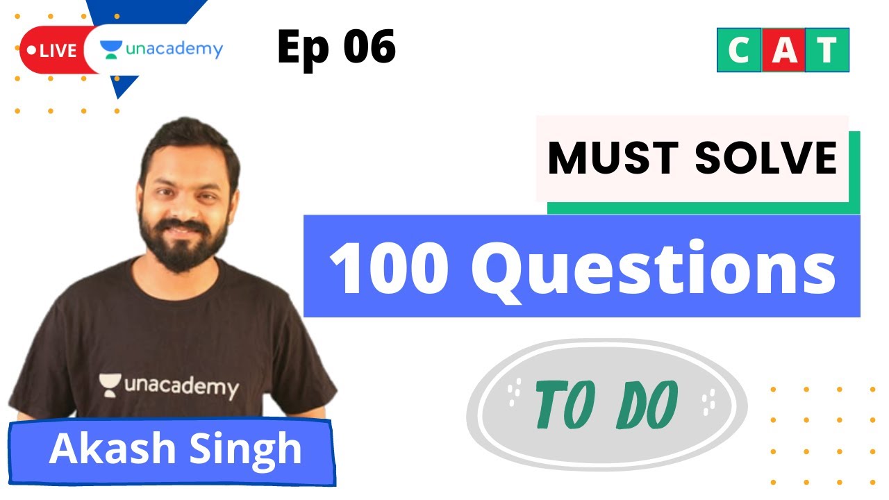 Must Solve 100 Questions | 3 Days to CAT | Akash Singh | Unacademy CATalyst