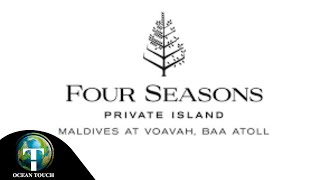 Four Seasons Private Islands maldives At Voavah 5 star Resort | With Oceantouch