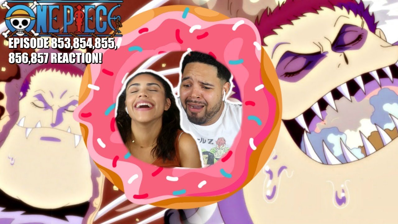 Katakuri S Donuts One Piece Episode 853 854 855 856 857 Reaction Youtube