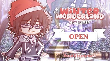 Winter Wonderland MEP [ OPEN ] (0/8) CHRISTMAS | Gacha Life 