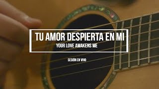 Ayrton Day - Tu amor despierta en mi [Phil Wickham - Your love awakens me] (Sesión en vivo) chords