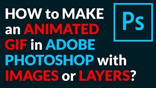 HOW to MAKE an ANIMATED GIF in ADOBE PHOTOSHOP with IMAGES or LAYERS? screenshot 1