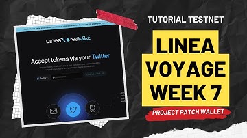 Tutorial Testnet Linea Voyage Week 7 - Project Patch Wallet