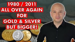Gold & Silver Boom - Like 1980 & 2011 But Bigger! This Is Why