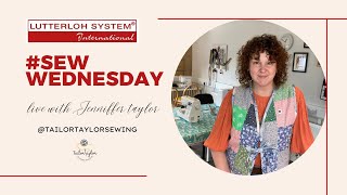 Lutterloh #Sewwednesday with Jenniffer Taylor